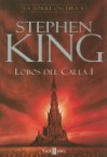 Lobos del Calla 1 - Verónica Canales, Laura Martín de Dios, Stephen King