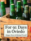 For 91 Days in Oviedo, Asturias - Michael Powell