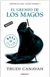 El gremio de los magos (Crónicas del mago negro, #1) - Trudi Canavan, Manuel Viciano Delibano