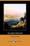 Jerusalem Delivered (Dodo Press) - Torquato Tasso, Edward Fairfax