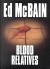 Blood Relatives (87th Precinct, #32) - Ed McBain