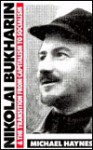 Nikolai Bukharin & The Transition From Capitalism To Socialism - Michael Haynes