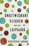 De onuitwisbare vlekken van een luipaard - Kristopher Jansma, Erica Feberwee