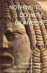 Nothing to Do with Dionysos? Athenian Drama in Its Social Context - John J. Winkler