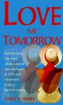 Love Me Tomorrow - Robert H. Rimmer