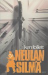 Neulansilmä - Ken Follett