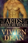 Aries: Riddle Me Wicked - Vivien Dean