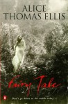 Fairy Tale - Alice Thomas Ellis