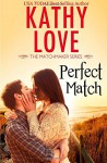 Perfect Match (The Matchmaker Series) (Volume 1) - Kathy Love