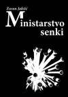 Ministarstvo senki - Zoran Jakšić