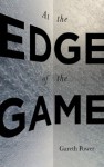 At the Edge of the Game - Gareth Power