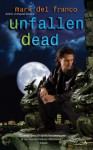 Unfallen Dead - Mark Del Franco