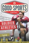 Soldier Athletes (Good Sports) - Glenn Stout