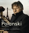 Roman Polanski: A Retrospective - James Greenberg