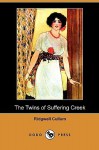 The Twins Of Suffering Creek - Ridgwell Cullum