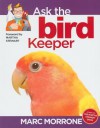 Marc Morrone's Ask the Bird Keeper - Marc Morrone, Amy Fernandez