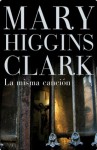 La Misma Cancion - Mary Higgins Clark