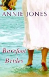 Barefoot Brides - Annie Jones