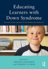 Educating Learners with Down Syndrome: Research, theory, and practice with children and adolescents - Rhonda Faragher, Barbara Clarke