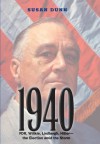 1940: FDR, Willkie, Lindbergh, Hitler-the Election amid the Storm - Susan Dunn