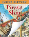 Pirate Ship (Inside History) - Julia Bruce, Peter Dennis