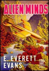 Alien Minds - E. Everett Evans