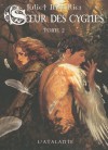 Soeur des cygnes, Tome 2 - Juliet Marillier, Hélène Bury