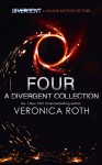 Four: A Divergent Collection - Veronica Roth