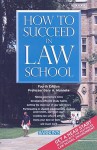 How to Succeed in Law School - Gary A. Munneke