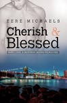 Cherish & Blessed (Faith, Love, and Devotion Book 4) - Tere Michaels