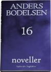 16 noveller - Anders Bodelsen