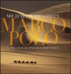 Marco Polo: A Photographer's Journey - Michael Yamashita, Gianni Guadalupi