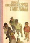 Szpaki z Muranowa - Jadwiga Korczakowska