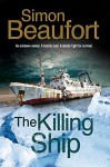 The Killing Ship: An Antarctica Thriller by Simon Beaufort (2016-07-29) - Simon Beaufort