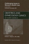 Challenging Issues in Women's Health Care - Kathleen Kennedy, William F. Rayburn