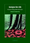 Designs for Life: Molecular Biology After World War II - Soraya de Chadarevain