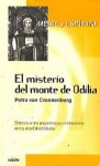 El misterio del monte de Odilia. Sintesis entre paganismo y cristianismo en la alta Edad Media - Petra van Cronenburg, Isabel Romero