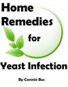 Home Remedies for Yeast Infection - Natural Remedies for Yeast Infection That Work - Connie Bus, Define Success