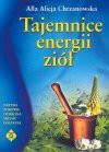 Tajemnice energii ziół - Alicja Chrzanowska Alla