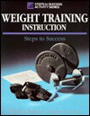 Weight Training Instruction: Steps to Success - Thomas R. Baechle, Barney R. Groves