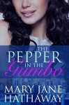 The Pepper In The Gumbo: A Cane River Romance - Mary Jane Hathaway, Kathryn Frazier