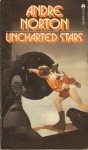 Uncharted Stars - Andre Norton