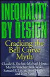 Inequality by Design: Cracking the Bell Curve Myth - Claude S. Fischer, Martin Sanchez Jankowski, Samuel R. Lucas