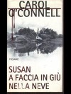 L- SUSAN A FACCIA IN GIU' NELLA NEVE - O'CONNELL - PIEMME --- 2004 - CS - ZCS248 - O'CONNELL