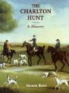 The Charlton Hunt: A History - Simon Rees, Rees Simon