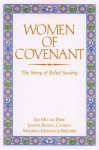 Women of Covenant: The Story of Relief Society - Maureen Ursenbach Beecher, Janath Russell Cannon, Jill Mulvay Derr