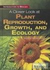 A Closer Look at Plant Reproduction, Growth, and Ecology - Michael Anderson