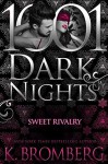Sweet Rivalry (1001 Dark Nights) - K. Bromberg