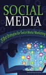 Social Media: 25 Best Strategies for Social Media Marketing (social media, social media marketing, twitter, instagram, facebook, youtube) - Michael Harvey