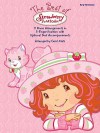 The Best of Strawberry Shortcake: Early Elementary - Carol Matz